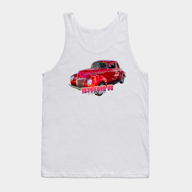 1939 Ford V8 Deluxe Coupe Tank Top by Gestalt Imagery